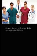 Régulation et efficience de la profession médicale