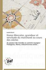 Homo Mercator, grandeur et servitude du marchand au cours des siècles