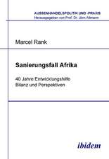 Sanierungsfall Afrika. 40 Jahre Entwicklungshilfe - Bilanz und Perspektiven