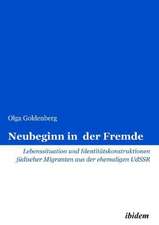 Goldenberg, O: Neubeginn in der Fremde. Lebenssituation und