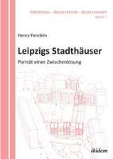 Fenzlein, H: Leipzigs Stadthäuser. Porträt einer Zwischenlös