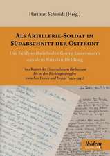 Als Artillerie-Soldat im Südabschnitt der Ostfront