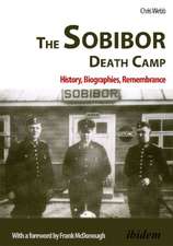 The Sobibor Death Camp