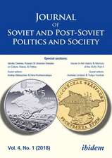 Journal of Soviet and Post–Soviet Politics and S – Identity Clashes: Russian and Ukrainian Debates on Culture, History and Politics, Vol. 4, No. 1 (2