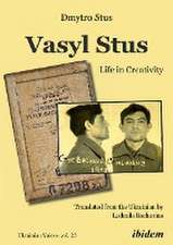 Vasyl Stus: Life in Creativity