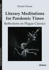 Literary Meditations for Pandemic Times: Reflections on Plague Classics