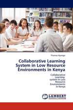 Collaborative Learning System in Low Resource Environments in Kenya