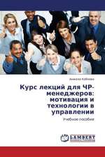 Kurs lektsiy dlya ChR-menedzherov: motivatsiya i tekhnologii v upravlenii