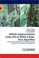 HW/SW Implementation trade-offs of MPEG-4 Data-Flow Algorithm