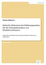 Kritische Diskussion der Erklärungsansätze für das Zustandekommen von Direktinvestitionen