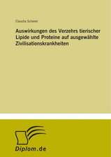 Auswirkungen des Verzehrs tierischer Lipide und Proteine auf ausgewählte Zivilisationskrankheiten