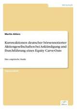 Kursreaktionen deutscher börsennotierter Aktiengesellschaften bei Ankündigung und Durchführung eines Equity Carve-Outs