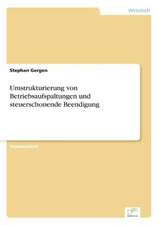 Umstrukturierung von Betriebsaufspaltungen und steuerschonende Beendigung