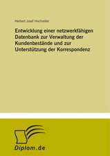 Entwicklung einer netzwerkfähigen Datenbank zur Verwaltung der Kundenbestände und zur Unterstützung der Korrespondenz