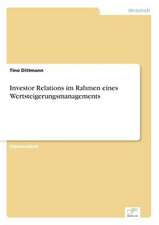 Investor Relations im Rahmen eines Wertsteigerungsmanagements