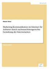 Marketing-Kommunikation im Internet für Anbieter durch suchmaschinengerechte Gestaltung der Internetseiten