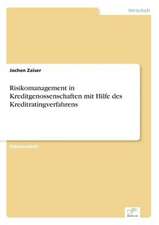 Risikomanagement in Kreditgenossenschaften mit Hilfe des Kreditratingverfahrens