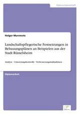 Landschaftspflegerische Festsetzungen in Bebauungsplänen an Beispielen aus der Stadt Rüsselsheim