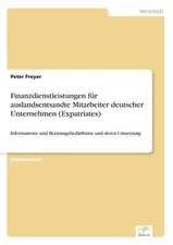 Finanzdienstleistungen für auslandsentsandte Mitarbeiter deutscher Unternehmen (Expatriates)