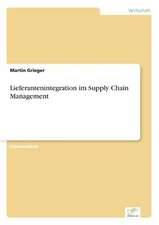 Lieferantenintegration im Supply Chain Management