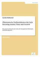 Ökonomische Einflussfaktoren der Style Investing-Ansätze Value und Growth