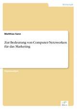 Zur Bedeutung von Computer-Netzwerken für das Marketing