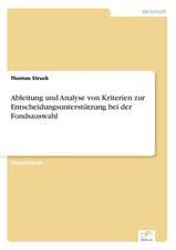 Ableitung und Analyse von Kriterien zur Entscheidungsunterstützung bei der Fondsauswahl