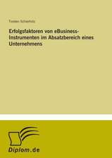 Erfolgsfaktoren von eBusiness-Instrumenten im Absatzbereich eines Unternehmens