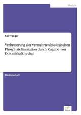 Verbesserung der vermehrten biologischen Phosphatelimination durch Zugabe von Dolomitkalkhydrat