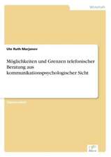 Möglichkeiten und Grenzen telefonischer Beratung aus kommunikationspsychologischer Sicht