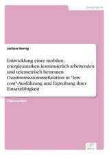 Entwicklung einer mobilen, energieautarken, kontinuierlich arbeitenden und telemetrisch betreuten Ozonimmissionsmeßstation in 