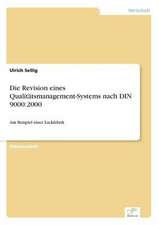 Die Revision eines Qualitätsmanagement-Systems nach DIN 9000:2000