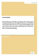 Darstellung und Beurteilung der Strategien und Instrumente des Wissensmanagements aus Sicht der ressourcenbasierten Theorie der Unternehmung