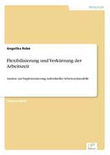 Flexibilisierung und Verkürzung der Arbeitszeit