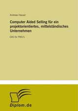 Computer Aided Selling für ein projektorientiertes, mittelständisches Unternehmen