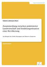 Zusammenhang zwischen praktizierter Landwirtschaft und Ernährungssituation einer Bevölkerung