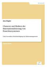 Chancen und Risiken der Internationalisierung von Franchisesystemen