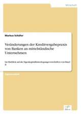 Veränderungen der Kreditvergabepraxis von Banken an mittelständische Unternehmen