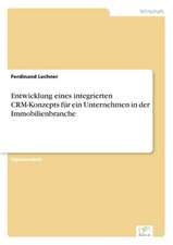 Entwicklung eines integrierten CRM-Konzepts für ein Unternehmen in der Immobilienbranche