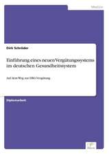 Einführung eines neuen Vergütungssystems im deutschen Gesundheitssystem