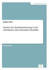 Ansätze der Qualitätssicherung in der ambulanten und stationären Altenhilfe