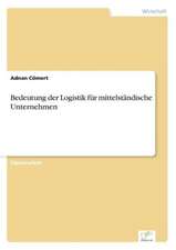 Bedeutung der Logistik für mittelständische Unternehmen