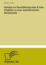 Konzept zur Durchführung eines E-mail-Projektes an einer kaufmännischen Berufsschule