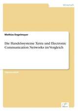 Die Handelssysteme Xetra und Electronic Communication Networks im Vergleich