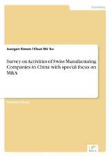 Survey on Activities of Swiss Manufacturing Companies in China with Special Focus on M&A: Yusuf Has Hacib