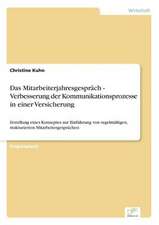 Das Mitarbeiterjahresgesprach - Verbesserung Der Kommunikationsprozesse in Einer Versicherung