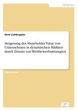 Steigerung Des Shareholder Value Von Unternehmen in Dynamischen Markten Durch Einsatz Von Wettbewerbsstrategien: Yusuf Has Hacib