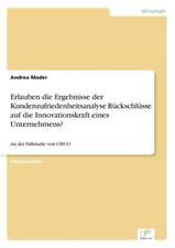 Erlauben Die Ergebnisse Der Kundenzufriedenheitsanalyse Ruckschlusse Auf Die Innovationskraft Eines Unternehmens?: Yusuf Has Hacib