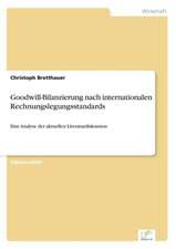 Goodwill-Bilanzierung Nach Internationalen Rechnungslegungsstandards