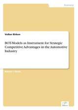 Bot-Models as Instrument for Strategic Competitive Advantages in the Automotive Industry: Optionspreistheorie Zur Bewertung Von Investitionen Mit Einem Beispiel Aus Der Softwareentwicklung